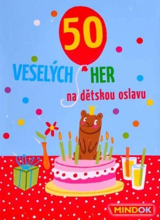 Mindok HRA 50 Veselých her na dětskou oslavu (společenská hra)