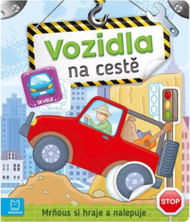 Mrňous si hraje a nalepuje Vozidla na cestě samolepková knížka